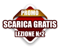 PROMO SCARICA GRATIS LEZIONE N. 2